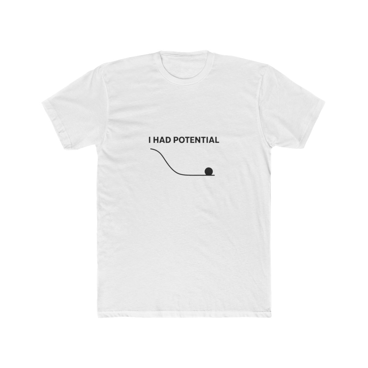 i-had-potential T-Shirt - Official t-shirts merchandise